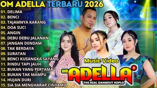 Download lagu OM ADELLA FULL ALBUM TERBARU 2026 || DELIMA - BENCI - TAJAMNYA KARANG - TASYA ROSMALA - FENDIK mp3 Download lagu OM ADELLA FULL ALBUM TERBARU 2026 || DELIMA - BENCI - TAJAMNYA KARANG - TASYA ROSMALA - FENDIK mp3