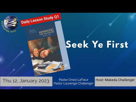 Seek Ye First | Daily Sabbath School Lesson 2 Q1 2023