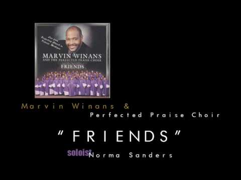 Marvin Winans & Perfected Praise Choir - Friends
