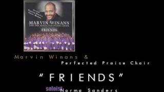 Marvin Winans & Perfected Praise Choir - Friends
