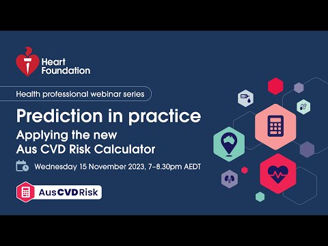 Webinar I Prediction in practice: Applying the new Aus CVD Risk Calculator | Heart Foundation