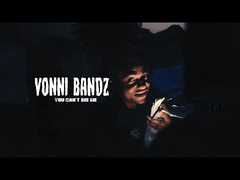 Vonni Bandz - You Can’t See Me (Official Video) ShotBy|@GILLACAMPRODUCTION 