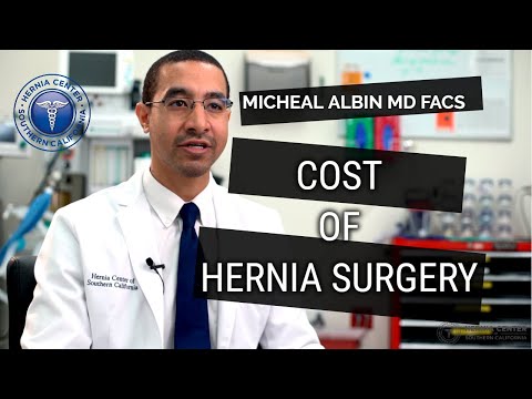 Cost of hernia surgery. Explained by Michael Albin, M.D. F.A.C.S.