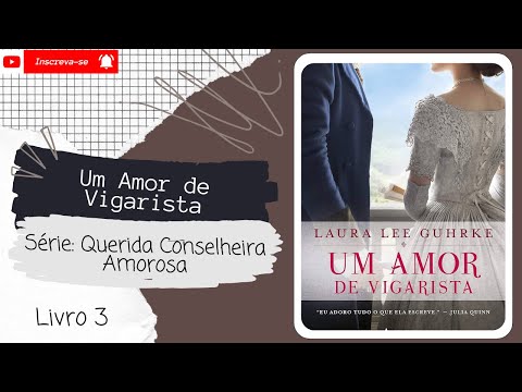 Um Amor de Vigarista - Série: Querida Conselheira Amorosa - Livro 3 💕🥰