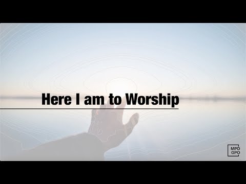 MPD GPO "Here I am to Worship"