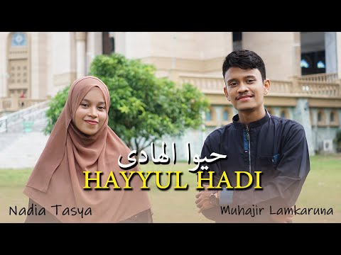 HAYYUL HADI by Muhajir Lamkaruna feat Nadia Tasya || cover song