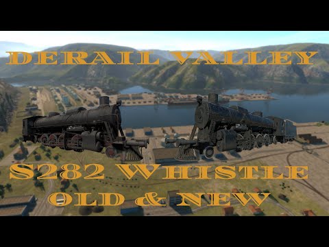 Derail valley S282 whistle old & new
