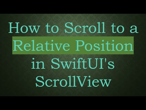 How to Scroll to a Relative Position in SwiftUI's ScrollView