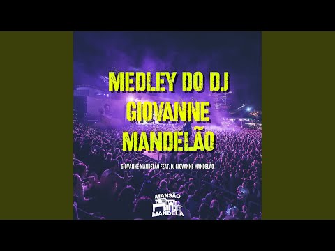 Medley do Dj Giovanne Mandelão