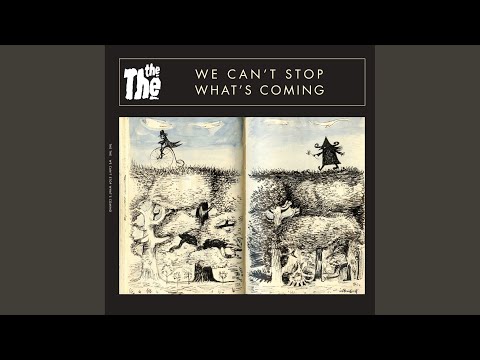 We Can't Stop What's Coming