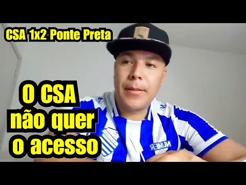 CSA 1x2 Ponte Preta |  Live Pós Jogo