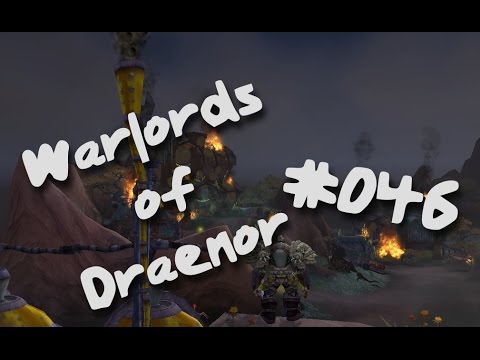 Warlords of Draenor ► #046 Der Große Knall [HD]