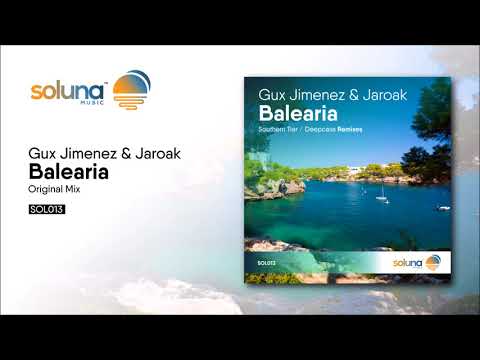Gux Jimenez & Jaroak - Balearia (Original Mix) [Soluna Music]