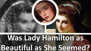 Was Lady Hamilton as Beautiful as She Seemed?: Lord Nelson and Emma Hamilton's Portrait Recreations