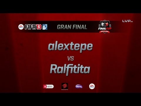 Ralfitita vs Alextepe - Final de FIFA13 - Final Cup LVP