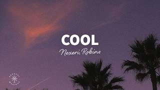 Nexeri, ROBINS - Cool (Lyrics)