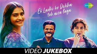 Ek Ladki Ko Dekha Toh Aisa Laga | Video Jukebox | Anil, Sonam, Rajkummar, Juhi | Rochak | Gurpreet