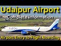 Udaipur Airport Entry Gate To Flight Boarding Complete Information Maharana Pratap Airport