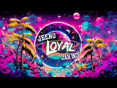 Jeeno - Loyal ft. Jahboy (Audio)