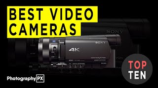 Top 10 Video Cameras - Professional Camcorders - 2019