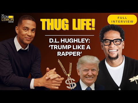 D.L. HUGHLEY on TRUMP, GAZA, & the BLACK VOTE | The Don Lemon Show