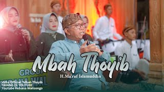 Download lagu MBAH THOYIB | H. MA'RUF ISLAMUDDIN | REBANA WALISONGO SRAGEN #rebanawalisongosragen mp3