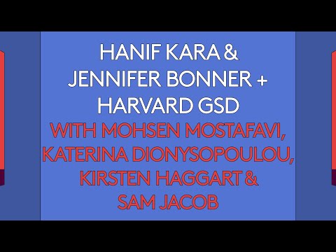 100 Day Studio: Hanif Kara & Jennifer Bonner + Harvard GSD
