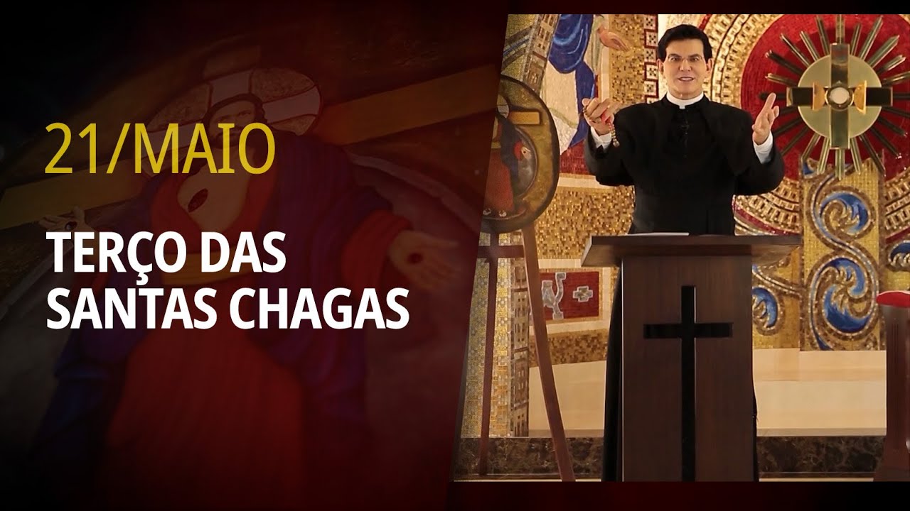 Terço das Santas Chagas | 21 de Maio de 2025 | @PadreManzottiOficial