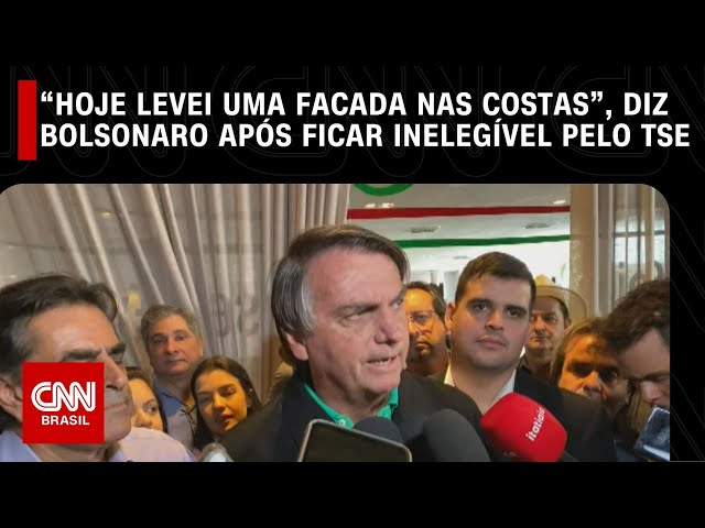“Hoje levei uma facada nas costas”, diz Bolsonaro após ficar inelegível pelo TSE | O GRANDE DEBATE