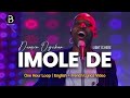 (One Hour Loop) IMOLE DE | Dunsin Oyekan #DunsinOyekan #PrayerSong #Worship #GospelMusic #viralvideo