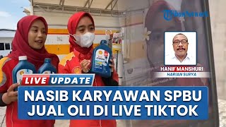 Karyawan SPBU Swasta di Lamongan Beralih Jualan Oli di Live TikTok Gara-gara Stok BBM Kosong
