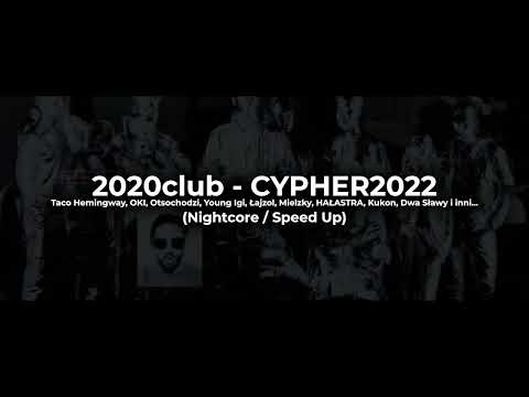 club2020 - CYPHER2022 (Nightcore / Speed Up)
