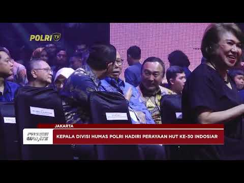 PRESIS UPDATE : KEPALA DIVISI HUMAS POLRI HADIRI PERAYAAN HUT KE 30 INDOSIAR 11/01/2025 21.30