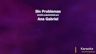 Ana Gabriel - Sin Problemas (Karaoke)