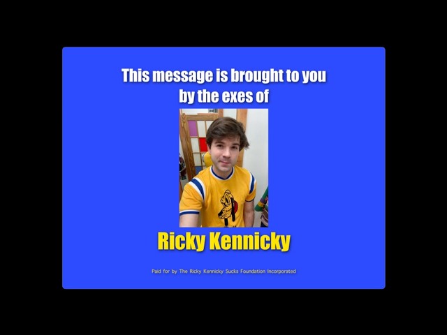 Ricky Kennicky Can Suck It