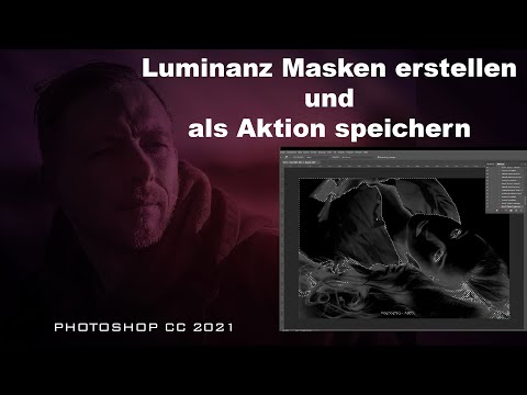 PHOTOSHOP Luminanz Maske erstellen und als Aktion abspeichern Tutorial Deutsch