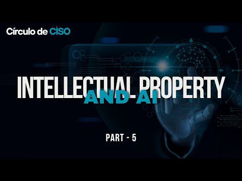 Artificial Intelligence and Intellectual Property - Part 5