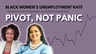 Black women's unemployment rate is soaring. How to PIVOT, not panic.