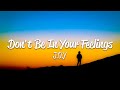 J O Y Don T Be In Your Feelings Lyrics