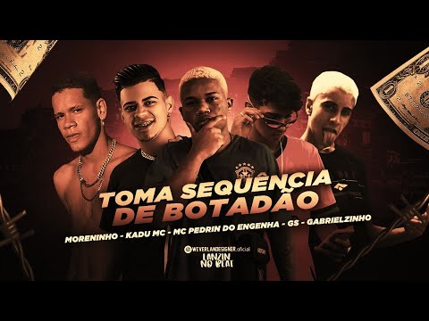 KADU MC, MORENINHO, GS, GABRIELZINHO - TOMA SEQUENCIA (LANZIN NO BEAT)