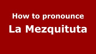 How to pronounce La Mezquituta