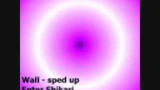 Wall - Enter Shikari sped up
