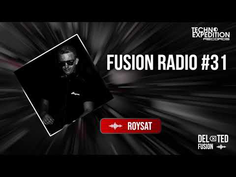 FUSION RADIO #31 pres. ROYSAT (Techno Mix 2021)