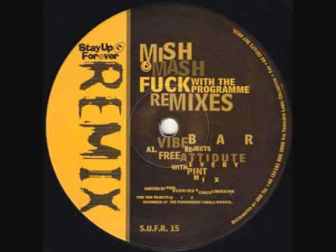 Stay Up Forever Remix #15, Mish Mash Fuck With The Programme Remixes