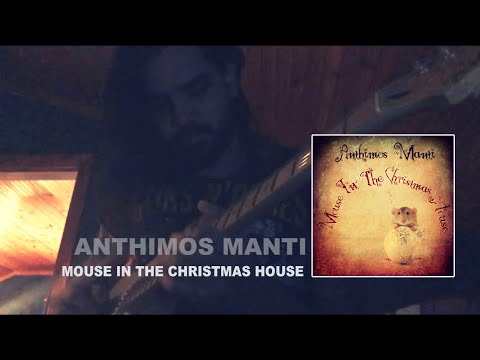 Anthimos Manti - Mouse In The Christmas House