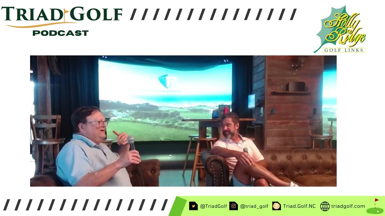 Triad Golf Podcast - Holly Ridge