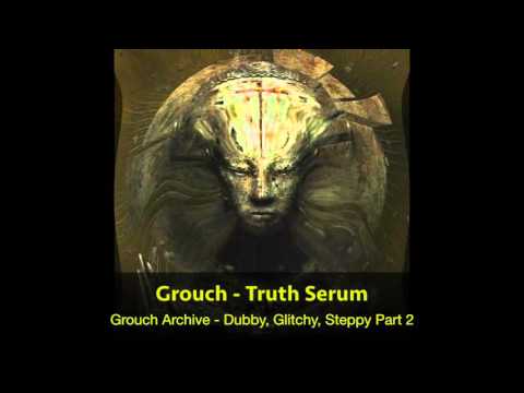 01 Grouch - Truth Serum (HQ)