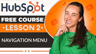 HubSpot Navigation Menu Tutorial/ HubSpot Free Course Lesson 2