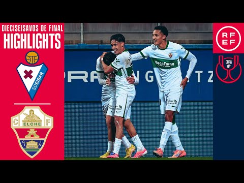 Resumen #CopaDelReyMAPFRE | SD Eibar 0-1 Elche CF | Dieciseisavos de final | Temporada 2025/26