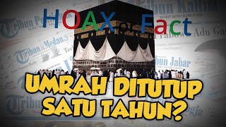 Hoax or Fact: Umrah Ditutup Satu Tahun terkait Virus Corona?